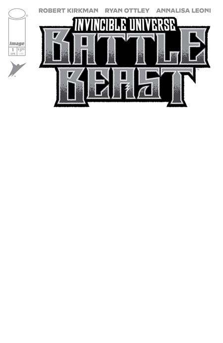 INVINCIBLE UNIVERSE BATTLE BEAST #1 CVR I BLANK SKETCH VAR (4/23/2025)