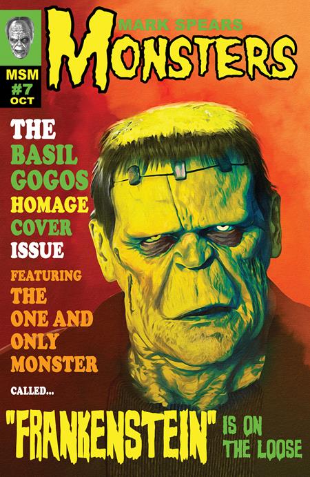 MARK SPEARS MONSTERS #7 CVR D INC 1:25 MARK SPEARS FAMOUS MONSTERS OF FILMLAND HOMAGE VAR (FREE) (NET) (9/24/2025)