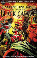 SHAQUILLE ONEAL PRESENTS VENGEANCE UNCHAINED THE LEGEND OF BLACK CAESAR