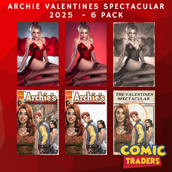 ARCHIE VALENTINES SPECTACULAR 2025 BURNS/POULET EXCLUSIVE VIRGIN VARIANT 6 PACK (1/29/2025) SHIPS 2/28/2025