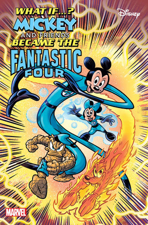 MARVEL & DISNEY: WHAT IF...? MICKEY & FRIENDS BECAME THE FANTASTIC FOUR #1 (1/8/2025)