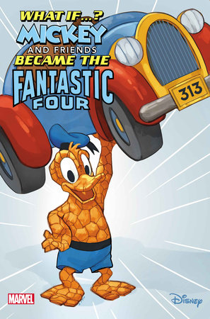 MARVEL & DISNEY: WHAT IF...? MICKEY & FRIENDS BECAME THE FANTASTIC FOUR #1 PHIL NOTO DONALD DUCK THE THING VARIANT(1/8/2025)