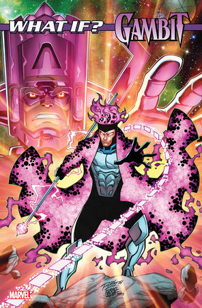 WHAT IF...? GALACTUS: GALACTUS TRANSFORMED GAMBIT? #1 (1/8/2025)