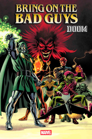 BRING ON THE BAD GUYS: DOOM #1 MIKE MCKONE VARIANT (6/18/2025)