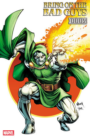 BRING ON THE BAD GUYS: DOOM #1 TODD NAUCK ICONIC VARIANT (6/18/2025)