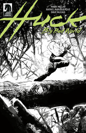 Huck: Big Bad World #1 (CVR B) (B&W) (Rafael Albuquerque) (5/14/2025)