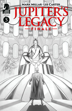 Jupiter's Legacy: Finale #5 (CVR B) (B&W) (Lee Carter) (3/12/2025)