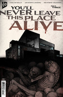 You'll Never Leave This Place Alive