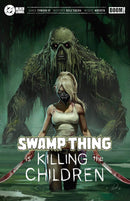 Swamp Thing is Killing the Children